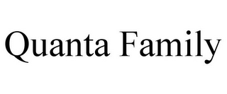 QUANTA FAMILY