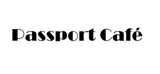 PASSPORT CAFÉ