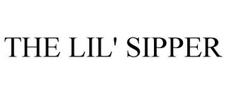 THE LIL' SIPPER