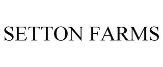 SETTON FARMS