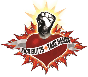 KICK BUTTS TAKE NAMES