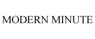 MODERN MINUTE