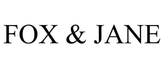 FOX & JANE