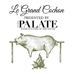 LE GRAND COCHON PRESENTED BY THE LOCAL PALATE FOOD CULTURE OF THE SOUTH