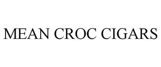 MEAN CROC CIGARS