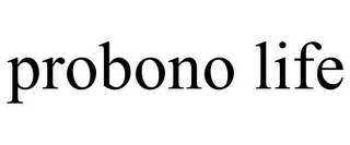 PROBONO LIFE