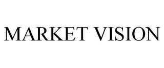 MARKET VISION