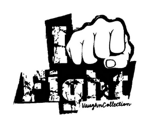 I FIGHT VAUGHN COLLECTION