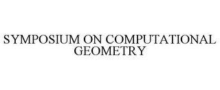 SYMPOSIUM ON COMPUTATIONAL GEOMETRY