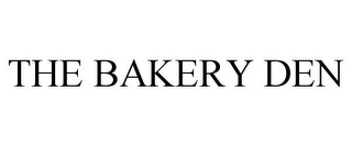 THE BAKERY DEN