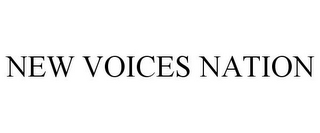 NEW VOICES NATION