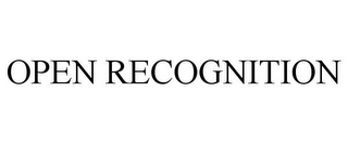 OPEN RECOGNITION