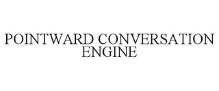 POINTWARD CONVERSATION ENGINE