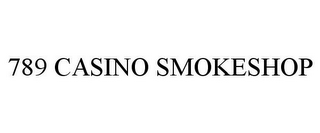 789 CASINO SMOKESHOP