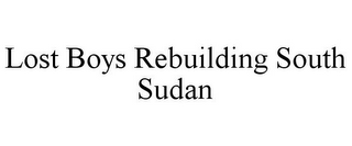 LOST BOYS REBUILDING SOUTH SUDAN