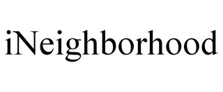 INEIGHBORHOOD