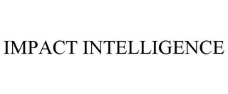 IMPACT INTELLIGENCE