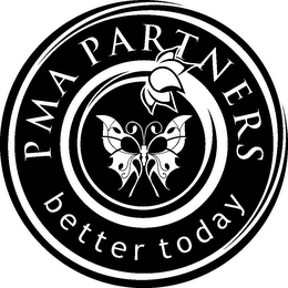 PMA PARTNERS BETTER TODAY