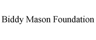 BIDDY MASON FOUNDATION