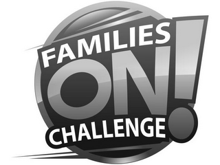 FAMILIES ON! CHALLENGE