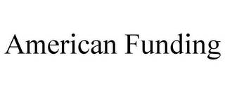 AMERICAN FUNDING