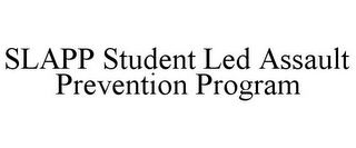 SLAPP STUDENT LED ASSAULT PREVENTION PROGRAM