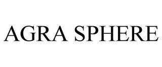AGRA SPHERE