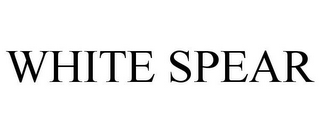 WHITE SPEAR