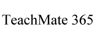 TEACHMATE 365