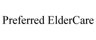 PREFERRED ELDERCARE