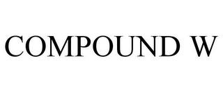 COMPOUND W