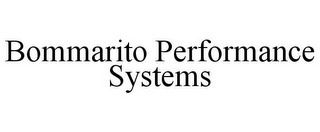 BOMMARITO PERFORMANCE SYSTEMS