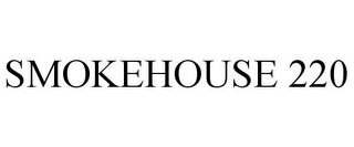 SMOKEHOUSE 220