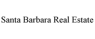 SANTA BARBARA REAL ESTATE