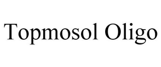 TOPMOSOL OLIGO