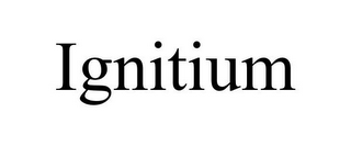 IGNITIUM