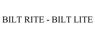 BILT RITE - BILT LITE