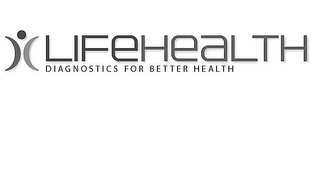 LIFEHEALTH DIAGNOSTICS FOR BETTER HEALTH