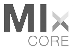 MIX CORE