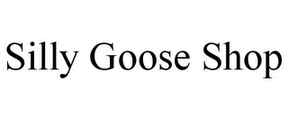 SILLY GOOSE SHOP