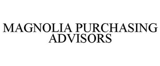 MAGNOLIA PURCHASING ADVISORS