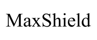 MAXSHIELD