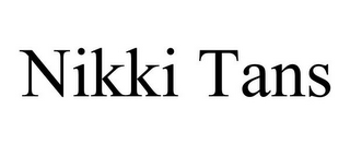 NIKKI TANS
