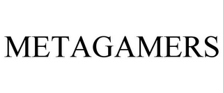 METAGAMERS