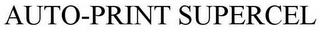 AUTO-PRINT SUPERCEL