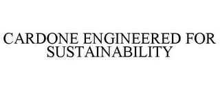 CARDONE ENGINEERED FOR SUSTAINABILITY