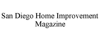 SAN DIEGO HOME IMPROVEMENT MAGAZINE