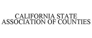 CALIFORNIA STATE ASSOCIATION OF COUNTIES