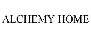 ALCHEMY HOME