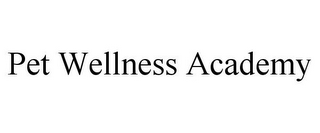 PET WELLNESS ACADEMY